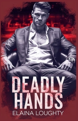 Deadly Hands by Loughty, Elaina
