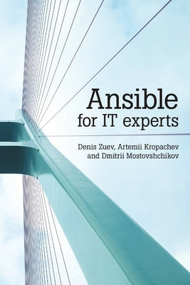 Ansible for IT experts by Zuev, Denis