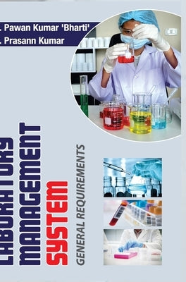 Laboratory Management System - General Requirements by Kumar, Pawan Bharati