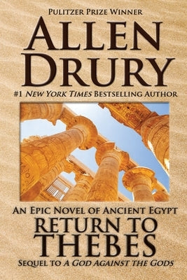 Return to Thebes: Sequel to A God Against the Gods by Drury, Allen