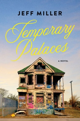 Temporary Palaces by Miller, Jeff
