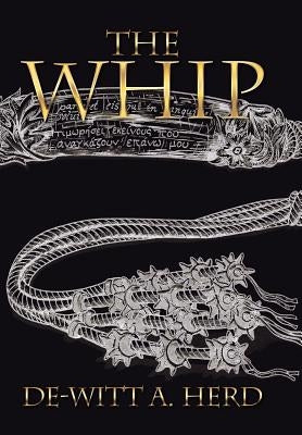 The Whip by Herd, De-Witt