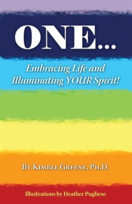 One...: Embracing Life and Illuminating Your Spirit by Greene, Kimble