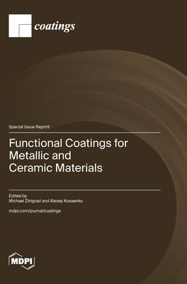 Functional Coatings for Metallic and Ceramic Materials by Zinigrad, Michael