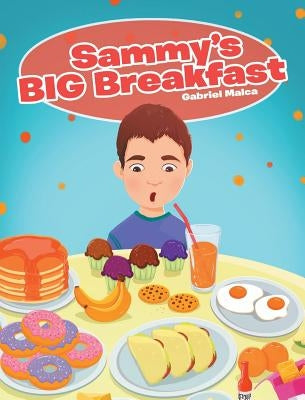 Sammy's Big Breakfast by Malca, Gabriel