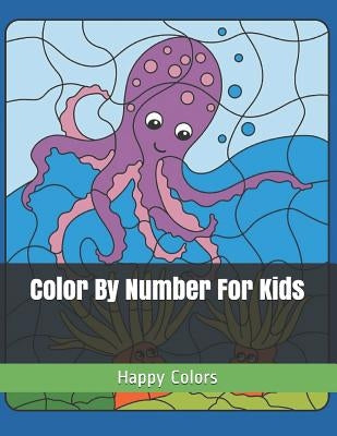 Color by Number for Kids by Colors, Happy