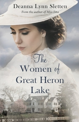 The Women of Great Heron Lake by Sletten, Deanna Lynn