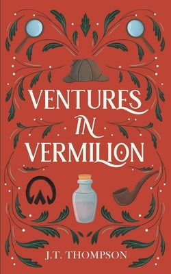 Ventures in Vermilion by Thompson, J. T.
