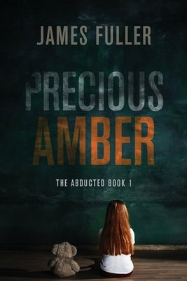Precious Amber by Fuller, James