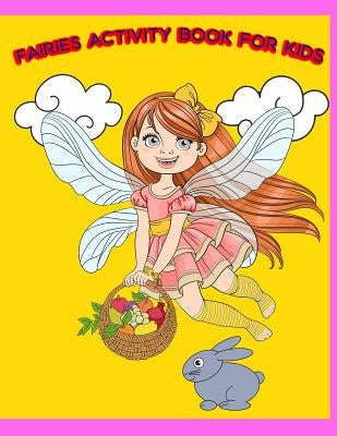 Fairies Activity Book For Kids: : Fun Angels and Fairies Theme Activities for Kids. Coloring Pages, Match the picture, Count the numbers, Trace Lines by Summer, Happy