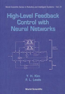 High-Level Feedback Control with Neural Networks by Kim, Young Ho