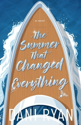 The Summer That Changed Everything by Ryan, Dani