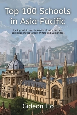 Top 100 Schools in Asia Pacific: Oxbridge Education Group by Ho, Gideon