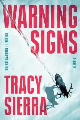 Warning Signs by Sierra, Tracy