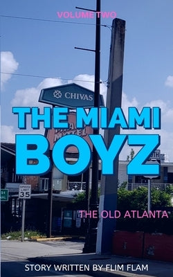 Miami Boyz: The old Atlanta by Powell, Shawn M.