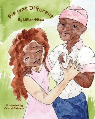 Pia was Different by Gitau, Lillian