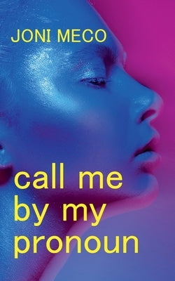 Call Me By My Pronoun by Meco, Joni
