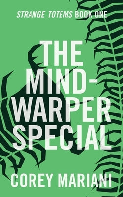 The Mind-Warper Special by Mariani, Corey