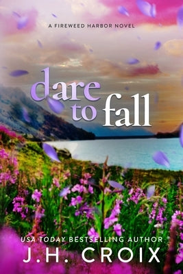 Dare To Fall by Croix, Jh