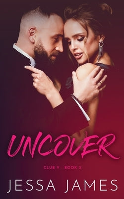 Uncover by James, Jessa