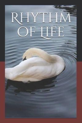 Rhythm of Life: For all beautiful vibrations by Prasannan, Arjun