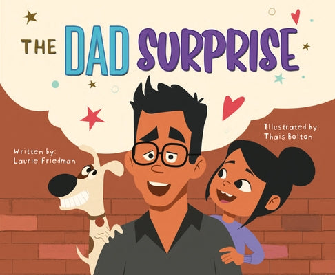 The Dad Surprise by Friedman, Laurie