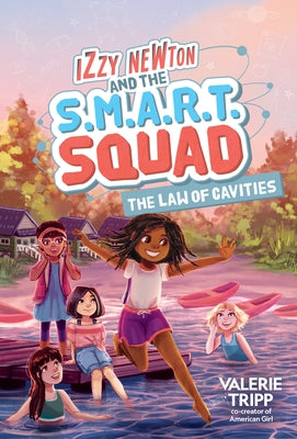 Izzy Newton and the S.M.A.R.T. Squad: The Law of Cavities (Book 3) by Tripp, Valerie