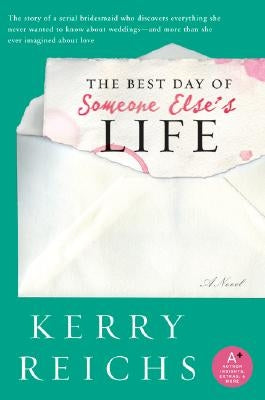 The Best Day of Someone Else's Life by Reichs, Kerry