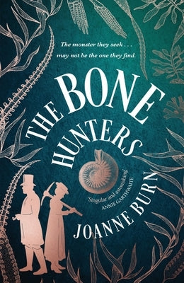 The Bone Hunters: The Spellbinding Novel for Fans of the Essex Serpent and Ammonite by Burn, Joanne