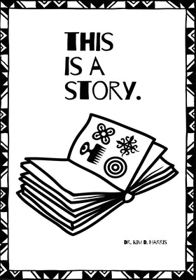 This is a Story by Harris, Kim D.