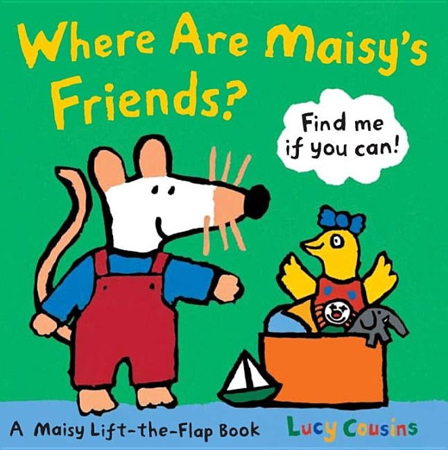 Where Are Maisy's Friends? by Cousins, Lucy