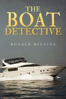 The Boat Detective by Higgins, Ronald