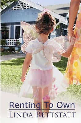 Renting To Own by Rettstatt, Linda