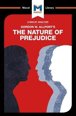 An Analysis of Gordon W. Allport's The Nature of Prejudice by O'Connor, Alexander