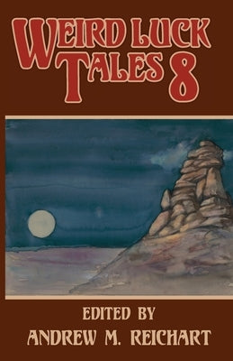 Weird Luck Tales 8 by Reichart, Andrew M.