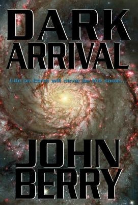 Dark Arrival by Berry, John