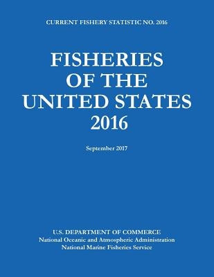 Fisheries of the United States 2016 by Fisheries Statistics Division