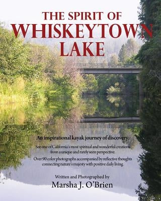 The Spirit of Whiskeytown Lake by O'Brien, Marsha J.