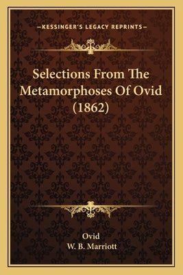 Selections From The Metamorphoses Of Ovid (1862) by Ovid
