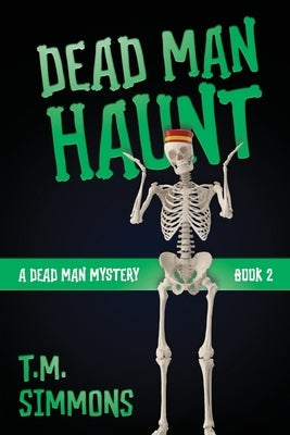 Dead Man Haunt by Simmons, T. M.