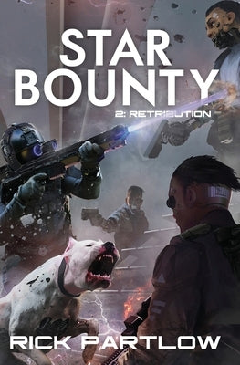 Star Bounty: Retribution: (A Military Sci-Fi Series) by Partlow, Rick