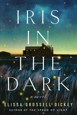 Iris in the Dark by Grossell Dickey, Elissa