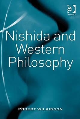 Nishida and Western Philosophy by Wilkinson, Robert