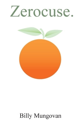 Zerocuse. by Mungovan, Billy