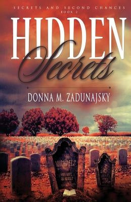 Hidden Secrets by Zadunajsky, Donna M.