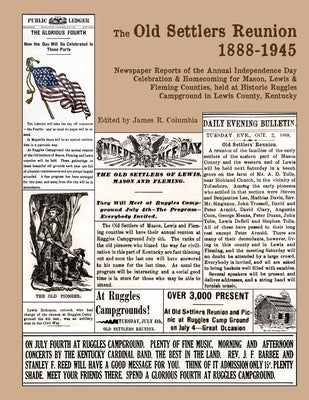 The Old Settlers Reunion 1888-1945 by Columbia, James R.