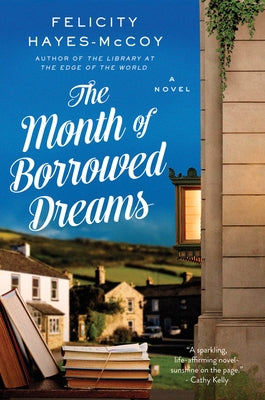 The Month of Borrowed Dreams by Hayes-McCoy, Felicity