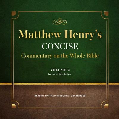 Matthew Henry's Concise Commentary on the Whole Bible, Vol. 2: Jeremiah-Revelation by Henry, Matthew