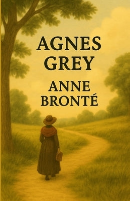 Agnes Grey(Illustrated) by Bronte, Anne
