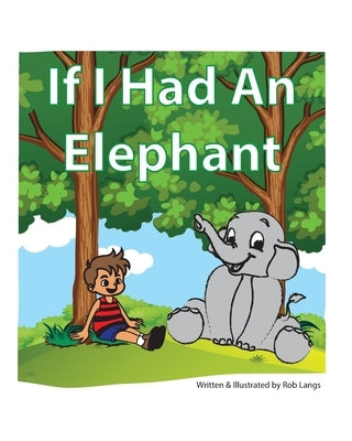 If I Had An Elephant by Langs, Rob